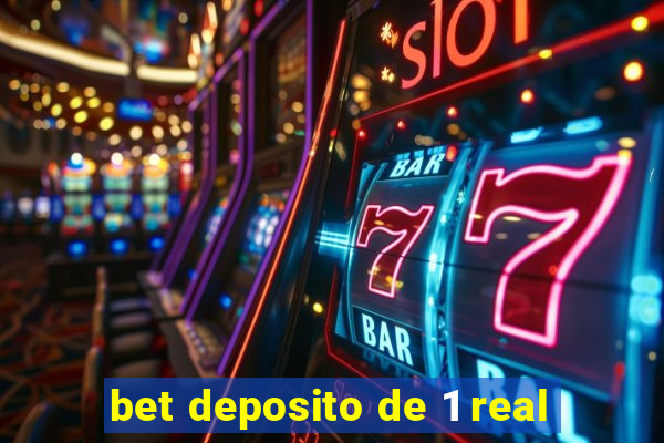 bet deposito de 1 real